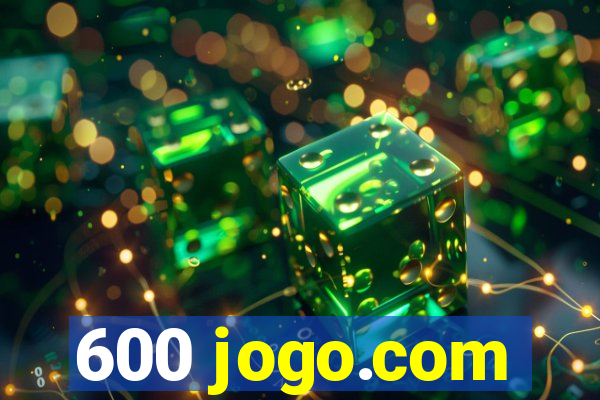 600 jogo.com